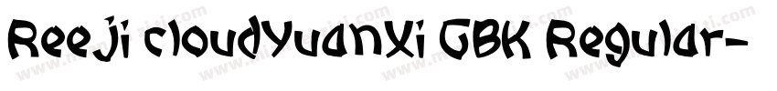 Reeji cloudYuanXi GBK Regular字体转换